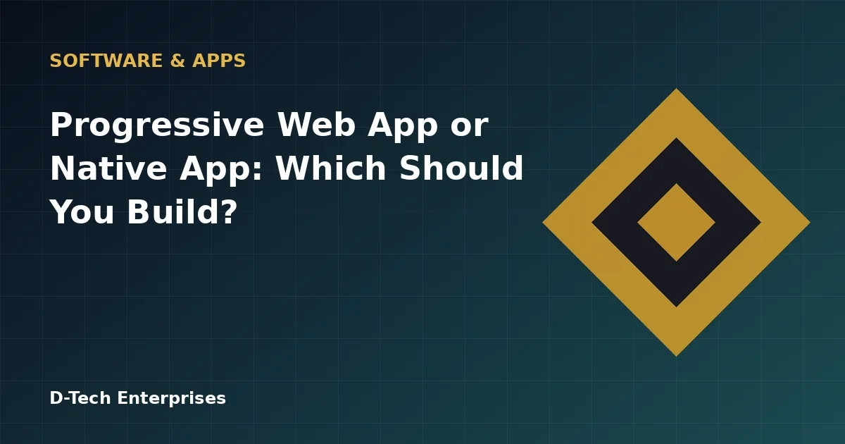 Progressive Web App or Native App: Which Should You Build?