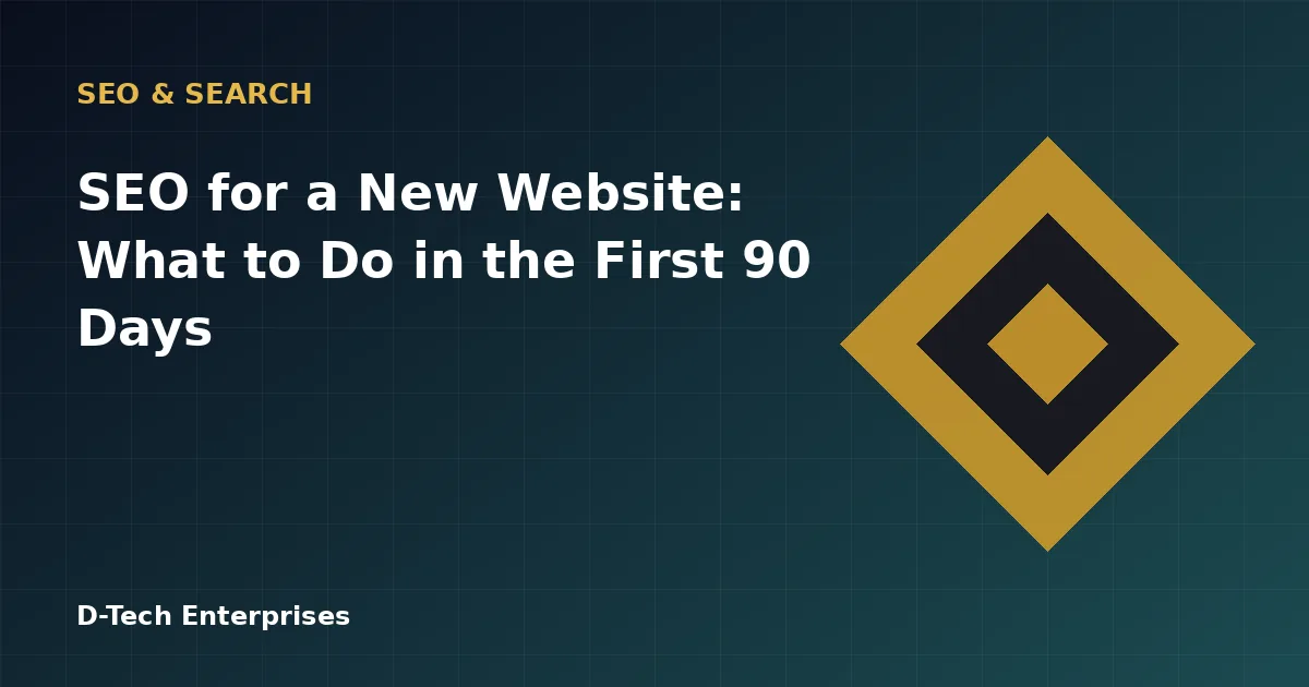 SEO for a New Website: What to Do in the First 90 Days