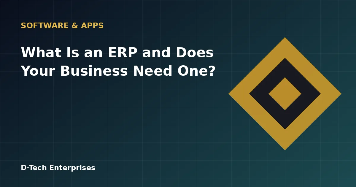What Is an ERP and Does Your Business Need One?